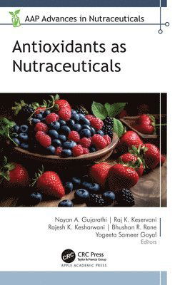 Cover for Antioxidants as Nutraceuticals - AAP Advances in Nutraceuticals (Hardcover Book) (2025)