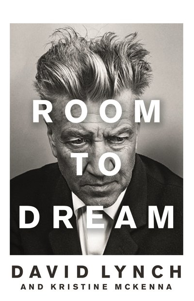 Cover for David Lynch · Room to Dream (Hardcover bog) [Main edition] (2018)