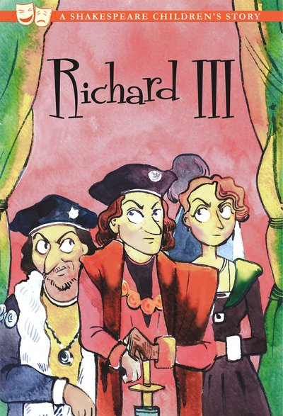 Cover for Macaw Books · Richard III: A Shakespeare Children's Story (US Edition) - Sweet Cherry: Easy Classics Shakespeare (US Editions) (Paperback Book) (2018)