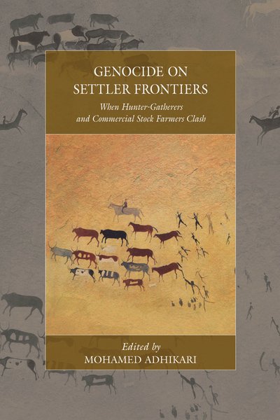 Genocide on Settler Frontiers: When Hunter-Gatherers and Commercial Stock Farmers Clash - War and Genocide -  - Kirjat - Berghahn Books - 9781782387381 - maanantai 1. kesäkuuta 2015