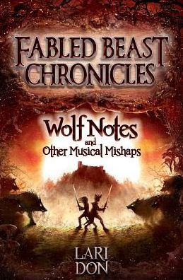 Wolf Notes and other Musical Mishaps - Kelpies - Lari Don - Books - Floris Books - 9781782501381 - September 18, 2014