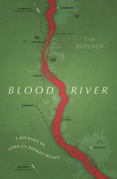 Cover for Tim Butcher · Blood River: A Journey to Africa's Broken Heart (Vintage Voyages) - Vintage Voyages (Paperback Book) (2019)