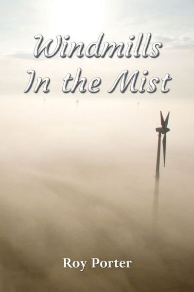 Cover for Roy Porter · Windmills in the Mist (Paperback Book) (2019)