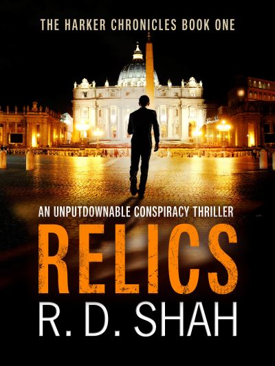 Relics - The Harker Chronicles - R.D. Shah - Bücher - Canelo - 9781788637381 - 5. März 2020
