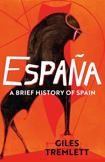 Cover for Giles Tremlett · Espana: a Brief History of Spain (Paperback Bog) (2023)