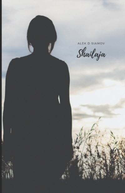 Cover for Alek D Siamov · Shailaja (Paperback Book) (2021)