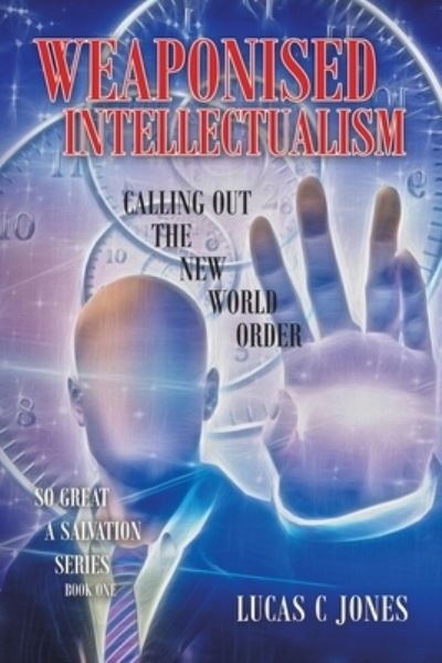 Cover for Lucas C Jones · Weaponised Intellectualism (Paperback Book) (2020)