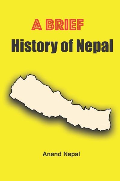 Cover for Anand Nepal · A Brief History of Nepal (Paperback Book) (2019)