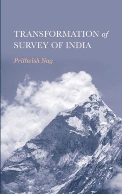 Cover for Prithvish Nag · Transformation of Survey of India (Bog) (2023)