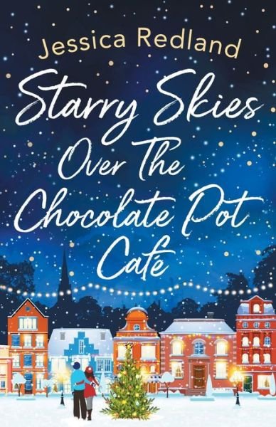 Cover for Jessica Redland · Starry Skies Over The Chocolate Pot Cafe: A heartwarming festive read to curl up with - Christmas on Castle Street (Taschenbuch) (2020)