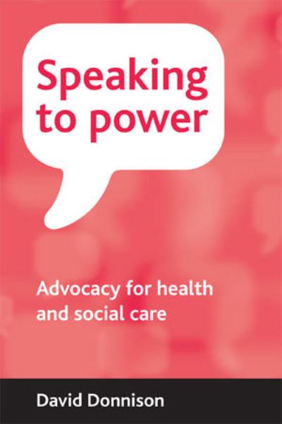 Cover for David Donnison · Speaking to power: Advocacy for health and social care (Hardcover Book) (2009)