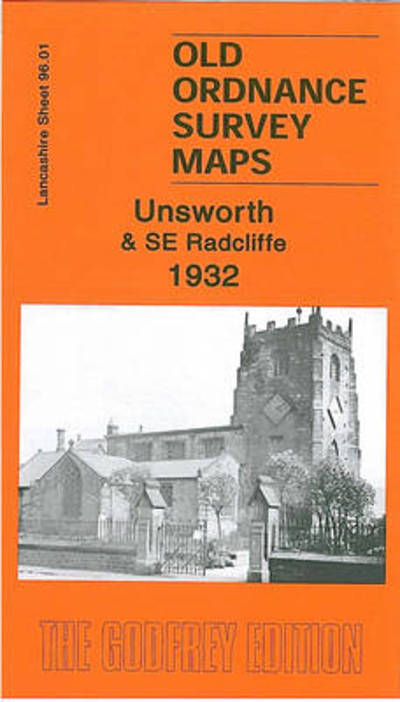 Cover for Chris Makepeace · Unsworth and SE Radcliffe 1932 : Lancashire Sheet 96.01 (Map) (2009)