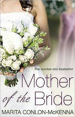 Mother of the Bride - Marita Conlon-McKenna - Books - Transworld Publishers Ltd - 9781848270381 - March 3, 2011