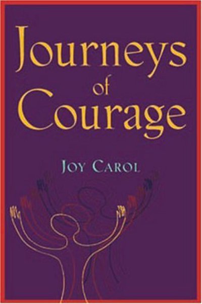 Journeys of Courage: Stories of Spiritual, Social and Political Healing of Communities - Joy Carol - Books - Veritas Publications - 9781853906381 - December 31, 2003