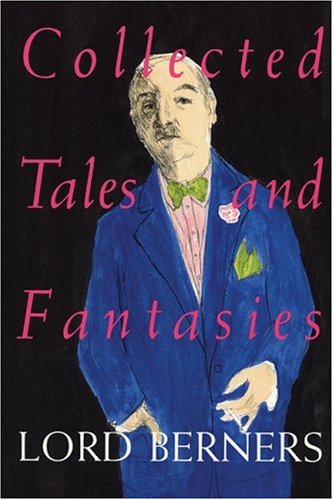 Cover for Lord Berners · Collected Tales And Fantasies - Lord Berners (Paperback Book) (1999)