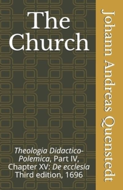 Cover for Johann Andreas Quenstedt · The Church (Paperback Bog) (2019)