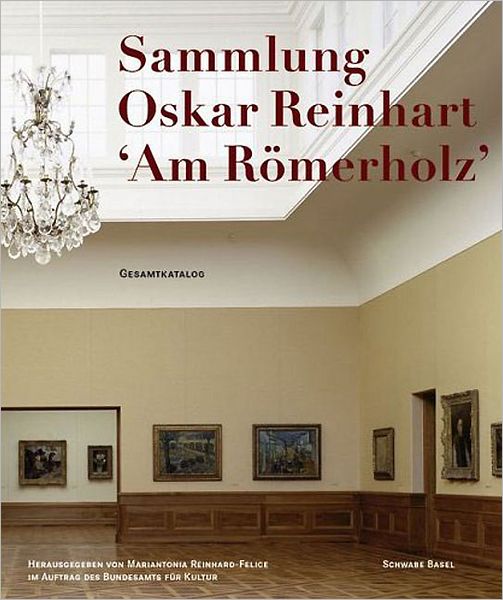 Cover for M. Reinhart-Felice · Oskar Reinhart Collection (Hardcover Book) (2025)