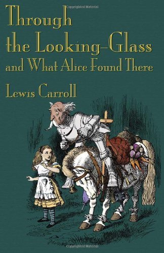 Cover for Lewis Carroll · Through the Looking-glass and What Alice Found There (Taschenbuch) (2009)