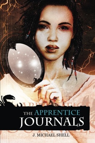 Cover for J. Michael Shell · The Apprentice Journals (Taschenbuch) (2013)