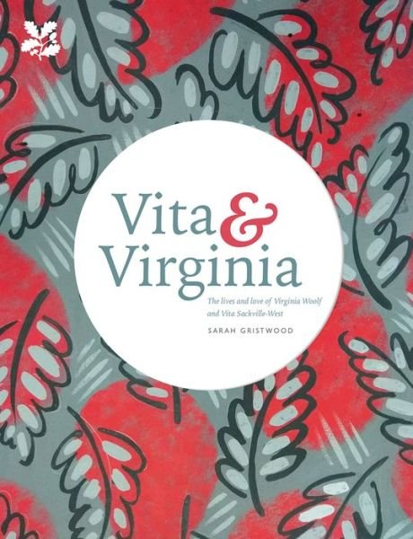 Cover for Sarah Gristwood · Vita &amp; Virginia: A Double Life (Hardcover bog) (2018)