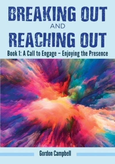 Cover for Gordon Campbell · Breaking Out and Reaching Out (Paperback Book) (2022)