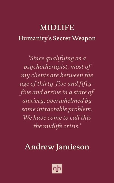 Cover for Andrew Jamieson · Midlife: Humanity's Secret Weapon (Hardcover Book) (2022)
