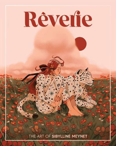 Rverie: The Art of Sibylline Meynet - Art of - Sibylline Meynet - Books - 3DTotal Publishing Ltd - 9781912843381 - October 9, 2021