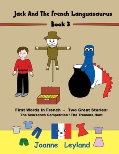 Cover for Joanne Leyland · Jack And The French Languasaurus - Book 3 (Paperback Book) (2021)