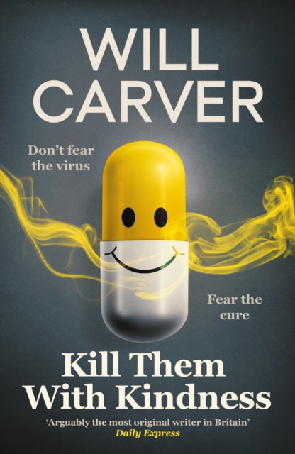 Cover for Will Carver · Kill Them with Kindness (Paperback Book) (2025)