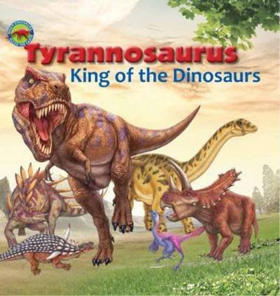 Cover for Tortoise Dreaming · Tyrannosaurus, King of the Dinosaurs - When Dinosaurs Ruled the Earth (Paperback Book) (2016)