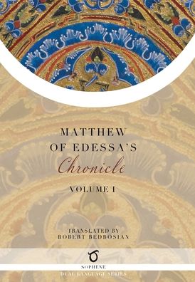 Cover for Matthew of Edessa · Matthew of Edessa's Chronicle: Volume 1 (Hardcover Book) (2020)