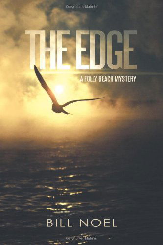 Cover for Bill Noel · The Edge: a Folly Beach Mystery (Paperback Book) (2011)