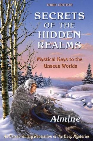 Cover for Almine · Secrets of the Hidden Realms: Mystical Keys to the Unseen Worlds (Paperback Bog) (2011)