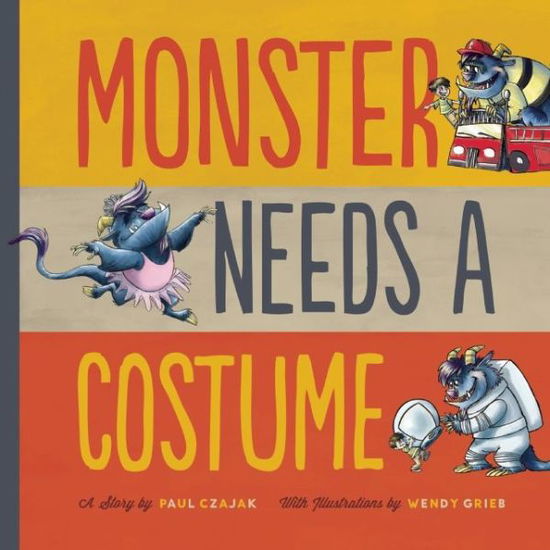 Cover for Paul Czajak · Monster Needs a Costume - Monster &amp; Me (Taschenbuch) (2014)