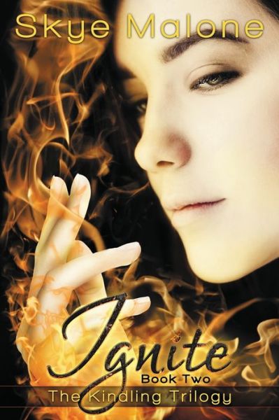 Cover for Skye Malone · Ignite (Paperback Book) (2013)