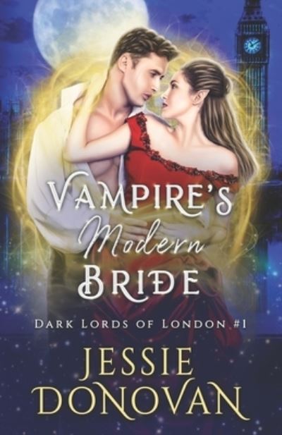 Vampire's Modern Bride - Jessie Donovan - Books - Mythical Lake Press - 9781944776381 - July 11, 2022