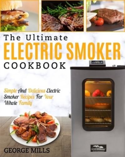 Cover for George Mills · Electric Smoker Cookbook (Paperback Book) (2020)