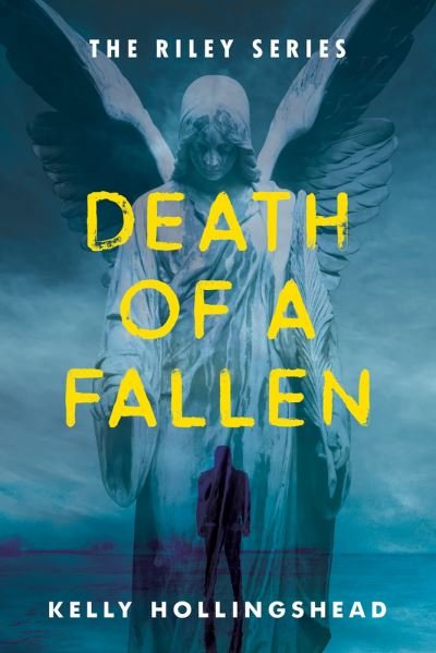 Cover for Kelly Hollingshead · Death of a Fallen Volume 2 - The Riley Series (Taschenbuch) (2022)