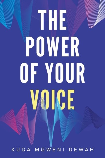 Cover for Mgweni Dewah Kuda · The Power of Your Voice (Paperback Bog) (2021)
