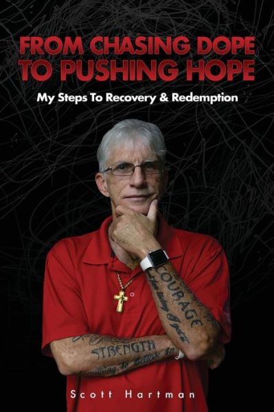 From Chasing Dope to Pushing Hope - Scott Hartman - Books - Strauss Consultants - 9781957013381 - June 2, 2022