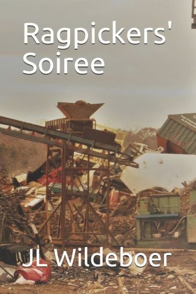 Cover for Jl Wildeboer · Ragpickers' Soiree (Paperback Bog) (2018)