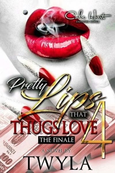 Cover for Twyla T · Pretty Lips That Thugs Love 4 (Pocketbok) (2017)