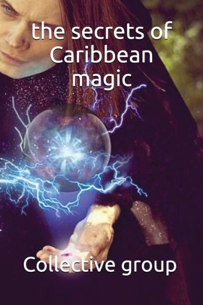 Cover for Collective group · Secrets of Caribbean Magic (Book) (2018)