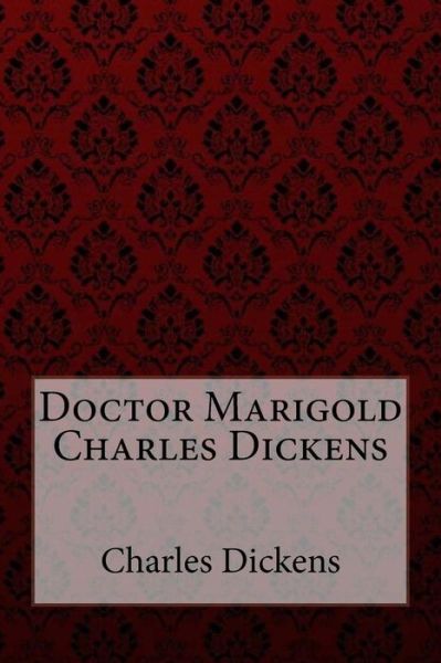 Cover for Charles Dickens · Doctor Marigold Charles Dickens (Pocketbok) (2017)