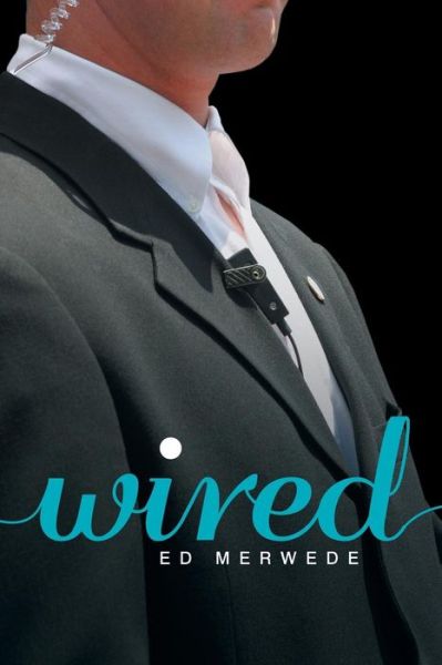 Cover for Ed Merwede · Wired (Pocketbok) (2018)