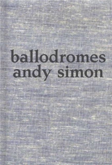 Ballodromes - Andy Simon - Bøger - Poursuite editions - 9782490140381 - 10. oktober 2022