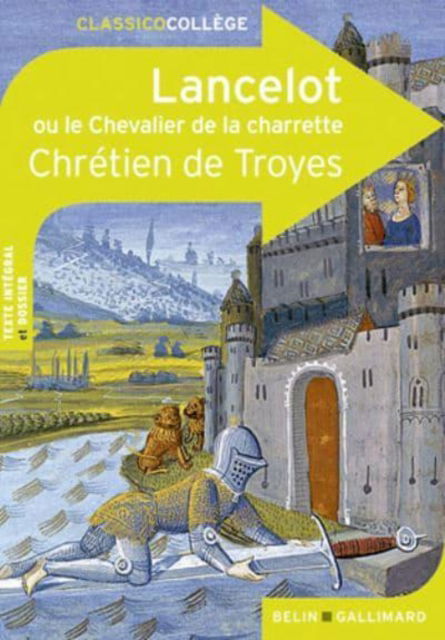 Lancelot ou Le chevalier de la charrette - Chretien de Troyes - Livros - Editions Belin - 9782701183381 - 9 de agosto de 2014