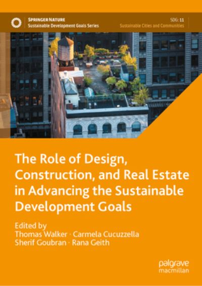 Cover for Thomas Walker · The Role of Design, Construction, and Real Estate in Advancing the Sustainable Development Goals - Sustainable Development Goals Series (Hardcover Book) [2023 edition] (2023)