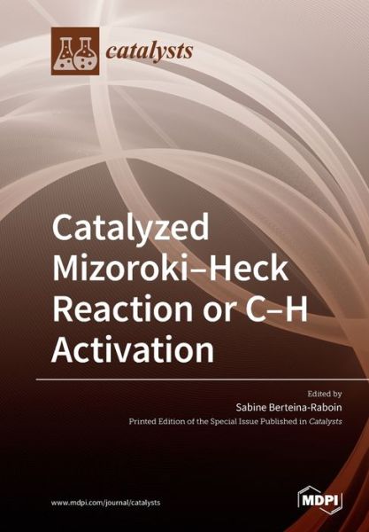 Cover for Sabine Berteina-Raboin · Catalyzed Mizoroki-Heck Reaction or C-H activation (Paperback Book) (2020)
