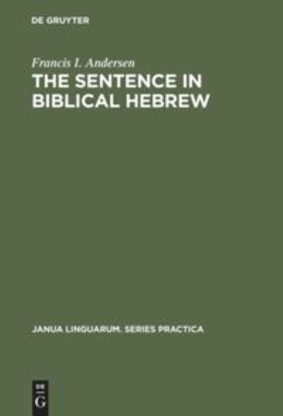 Cover for Francis I Andersen · The Sentence in Biblical Hebrew (Reprint 2014) (Hardcover Book) (1974)